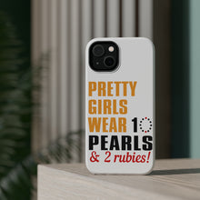 DistinctInk ToughCase for Apple iPhone, Compatible with MagSafe Charging - Pretty Girls Wear 10 Pearls 2 Rubies