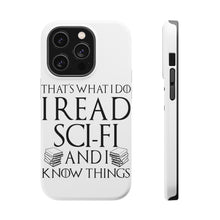 DistinctInk ToughCase for Apple iPhone, Compatible with MagSafe Charging - I Read Sci-Fi and I Know Things