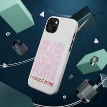 DistinctInk ToughCase for Apple iPhone, Compatible with MagSafe Charging - I Raised My Favorite Player