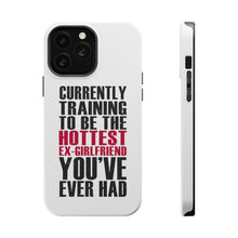 DistinctInk ToughCase for Apple iPhone, Compatible with MagSafe Charging - Training to be Hottest Ex Girlfriend Ever
