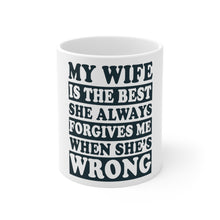 DistinctInk Glossy White Coffee / Tea Mug - My Wife Is the Best Always Forgives Me