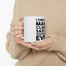 DistinctInk Glossy White Coffee / Tea Mug - Own Too Many Clams - No Woodworker Ever