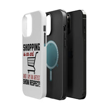 DistinctInk ToughCase for Apple iPhone, Compatible with MagSafe Charging - Shopping is an Art I'm an Artist Respect