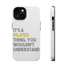 DistinctInk ToughCase for Apple iPhone, Compatible with MagSafe Charging - It's a Pilates Thing You Wouldn't Understand