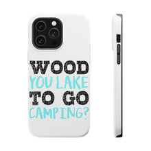 DistinctInk ToughCase for Apple iPhone, Compatible with MagSafe Charging - Wood You Lake to Go Camping