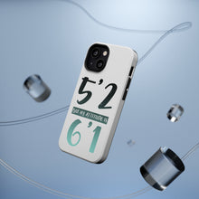 DistinctInk ToughCase for Apple iPhone, Compatible with MagSafe Charging - 5'2 But My Attitude is 6'1