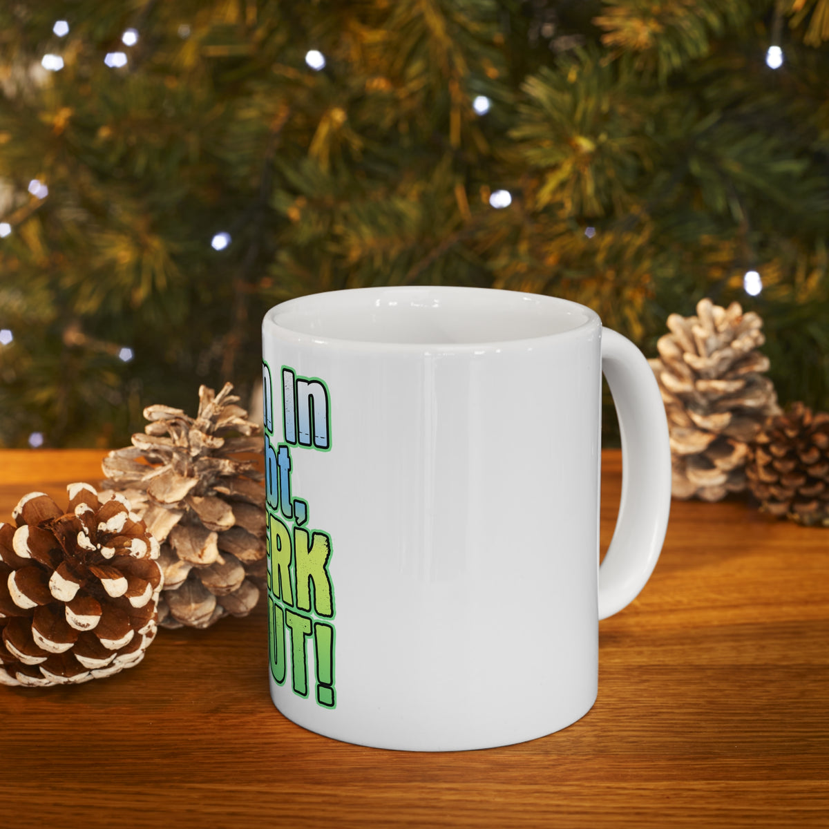 Glossy White Coffee / Tea Mug - When in Doubt Twerk it Out, view 9