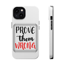 DistinctInk ToughCase for Apple iPhone, Compatible with MagSafe Charging - Prove Them Wrong