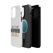 DistinctInk ToughCase for Apple iPhone, Compatible with MagSafe Charging - Instant Entrepreneur Just Add Coffee
