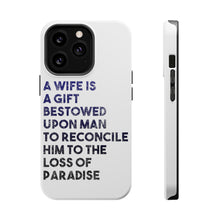 DistinctInk ToughCase for Apple iPhone, Compatible with MagSafe Charging - A Wife is a Gift Bestowed Upon Man