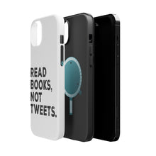 DistinctInk ToughCase for Apple iPhone, Compatible with MagSafe Charging - Read Books, Not Tweets