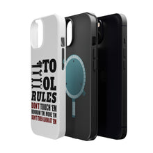 DistinctInk ToughCase for Apple iPhone, Compatible with MagSafe Charging - Tool Rules Don't Touch Borrow Move Look