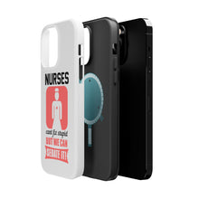 DistinctInk ToughCase for Apple iPhone, Compatible with MagSafe Charging - Nurses Can't Fix Stupid But Can Sedate It