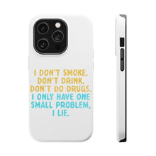 DistinctInk ToughCase for Apple iPhone, Compatible with MagSafe Charging - I Don't Smoke, Drink, Drugs - I Lie