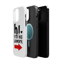 DistinctInk ToughCase for Apple iPhone, Compatible with MagSafe Charging - Hi. I'm His Lawyer