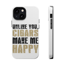 DistinctInk ToughCase for Apple iPhone, Compatible with MagSafe Charging - Unlike You, Cigars Make Me Happy