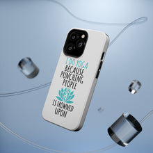 DistinctInk ToughCase for Apple iPhone, Compatible with MagSafe Charging - I Do Yoga Punching People Frowned Upon