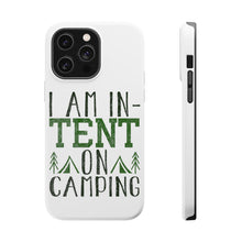 DistinctInk ToughCase for Apple iPhone, Compatible with MagSafe Charging - I Am In-TENT on Camping