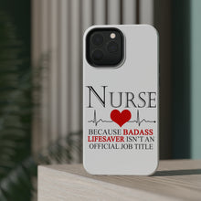 DistinctInk ToughCase for Apple iPhone, Compatible with MagSafe Charging - Nurse Because Badass Lifesaver Isn't Title