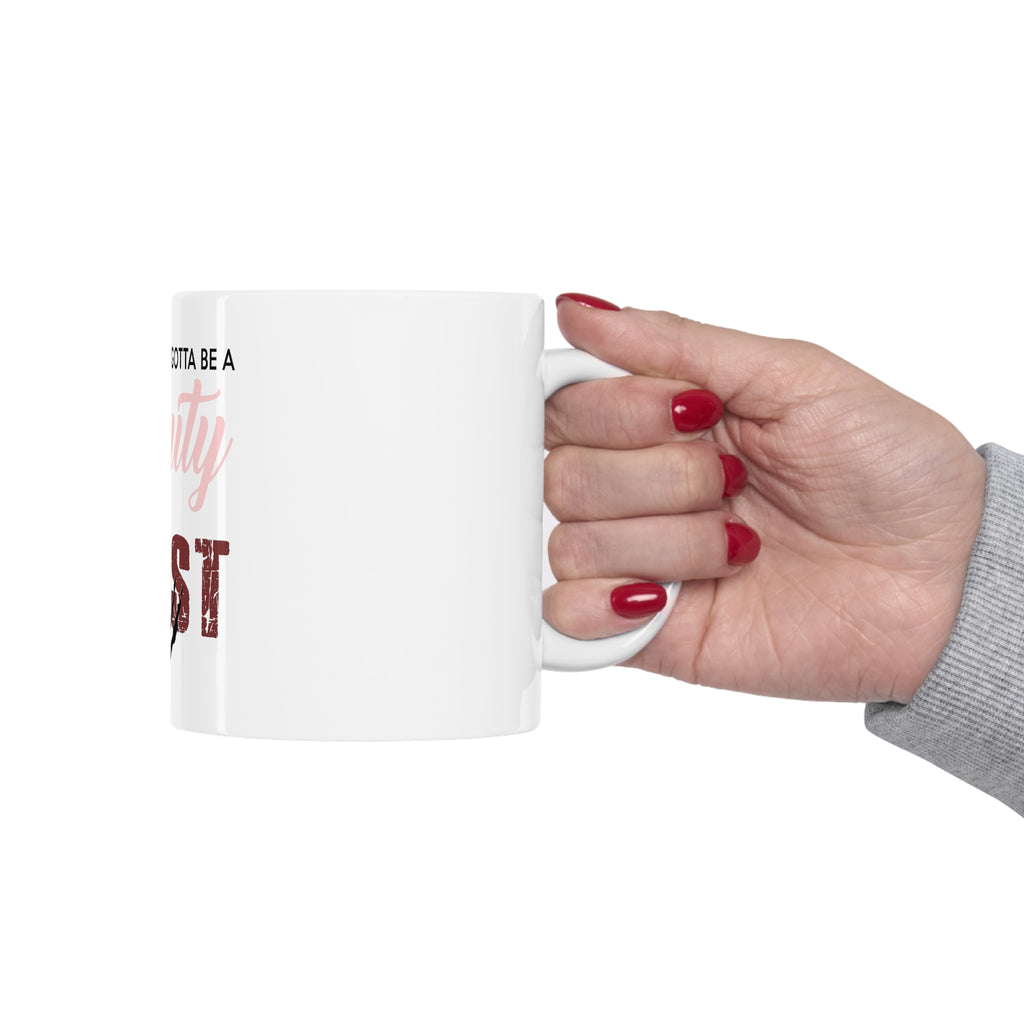 Glossy White Coffee / Tea Mug - Sometimes You Gotta be a Beauty & A Beast, view 12