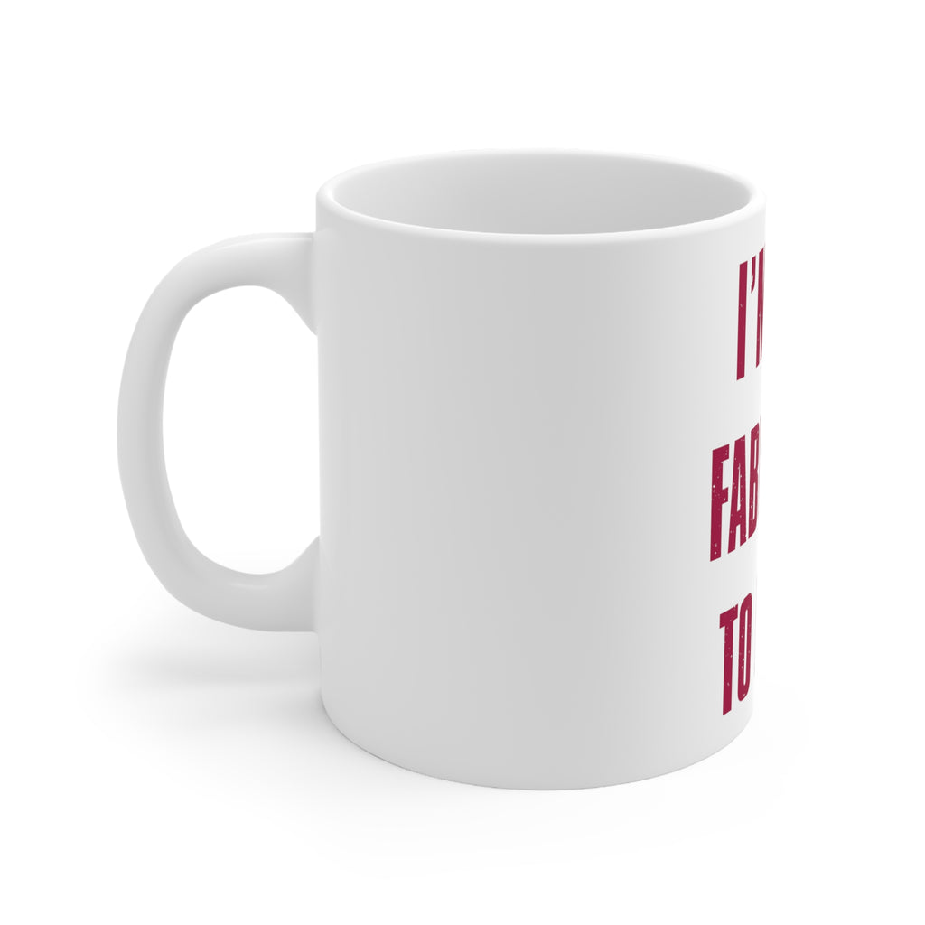 Glossy White Coffee / Tea Mug - I'm Too Fabulous to Fit In, view 2