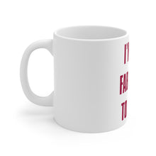 DistinctInk Glossy White Coffee / Tea Mug - I'm Too Fabulous to Fit In