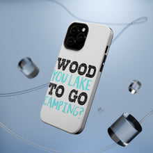 DistinctInk ToughCase for Apple iPhone, Compatible with MagSafe Charging - Wood You Lake to Go Camping