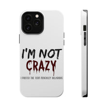 DistinctInk ToughCase for Apple iPhone, Compatible with MagSafe Charging - I'm Not crazy I Prefer the Term Mentally Hilarious