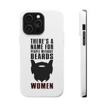 DistinctInk ToughCase for Apple iPhone, Compatible with MagSafe Charging - Name For People Without Beards: Women