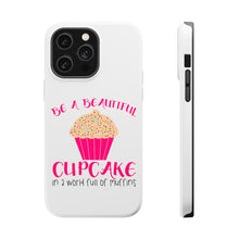 DistinctInk ToughCase for Apple iPhone, Compatible with MagSafe Charging - Be a Beautiful Cupcake in a World of Muffins