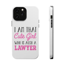 DistinctInk ToughCase for Apple iPhone, Compatible with MagSafe Charging - I Am That Cute Girl Who Is Also a Lawyer