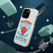 DistinctInk ToughCase for Apple iPhone, Compatible with MagSafe Charging - Mechanic Being Nice to Idiots