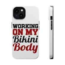 DistinctInk ToughCase for Apple iPhone, Compatible with MagSafe Charging - Working On My Bikini Body