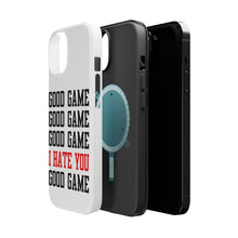 DistinctInk ToughCase for Apple iPhone, Compatible with MagSafe Charging - Good Game I Hate You Good Game