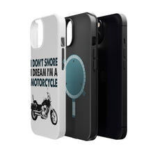 DistinctInk ToughCase for Apple iPhone, Compatible with MagSafe Charging - I Don't Snore, I Dream I'm a Motorcycle