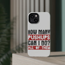 DistinctInk ToughCase for Apple iPhone, Compatible with MagSafe Charging - How Many Pushups? All of Them