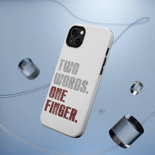 DistinctInk ToughCase for Apple iPhone, Compatible with MagSafe Charging - Two Words. One Finger.