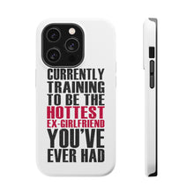 DistinctInk ToughCase for Apple iPhone, Compatible with MagSafe Charging - Training to be Hottest Ex Girlfriend Ever