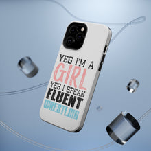 DistinctInk ToughCase for Apple iPhone, Compatible with MagSafe Charging - Yes I'm a Girl Yes I Speak Fluent Wrestling