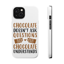 DistinctInk ToughCase for Apple iPhone, Compatible with MagSafe Charging - Chocolate Doesn't Ask Questions Understands