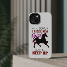 DistinctInk ToughCase for Apple iPhone, Compatible with MagSafe Charging - I Ride Like A Girl - Try To Keep Up - Horse