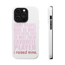 DistinctInk ToughCase for Apple iPhone, Compatible with MagSafe Charging - I Raised My Favorite Player