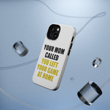 DistinctInk ToughCase for Apple iPhone, Compatible with MagSafe Charging - Your Mom Called You Left Your Game at Home