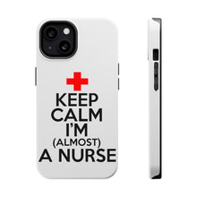 DistinctInk ToughCase for Apple iPhone, Compatible with MagSafe Charging - Keep Calm I'm Almost a Nurse