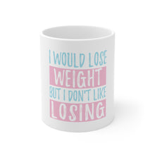DistinctInk Glossy White Coffee / Tea Mug - I Would Lose Wight But I Don't Like Losing