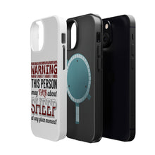 DistinctInk ToughCase for Apple iPhone, Compatible with MagSafe Charging - WARNING This Person May Talk About Sheep