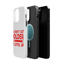 DistinctInk ToughCase for Apple iPhone, Compatible with MagSafe Charging - I Don't Get Older I Level Up - Gamer