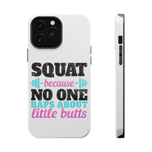 DistinctInk ToughCase for Apple iPhone, Compatible with MagSafe Charging - Squat Because No One Raps About Little Butts