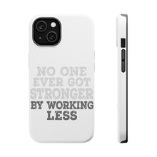 DistinctInk ToughCase for Apple iPhone, Compatible with MagSafe Charging - No One Ever Got Stronger Working Less