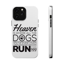 DistinctInk ToughCase for Apple iPhone, Compatible with MagSafe Charging - Heaven is Where All the Dogs Greet You